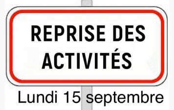 C’est la rentrée, toutes nos activités reprendront à partir du lundi 15 septembre
